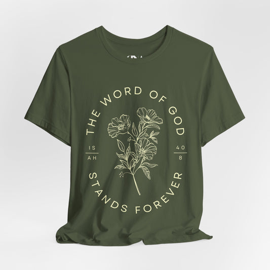 The Word of God Stands Forever - Christian T-shirt