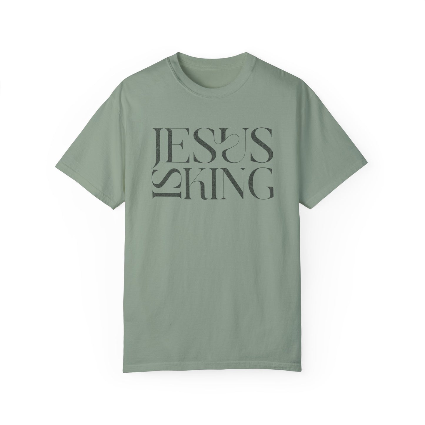 Jesus Is King Comfort Colors