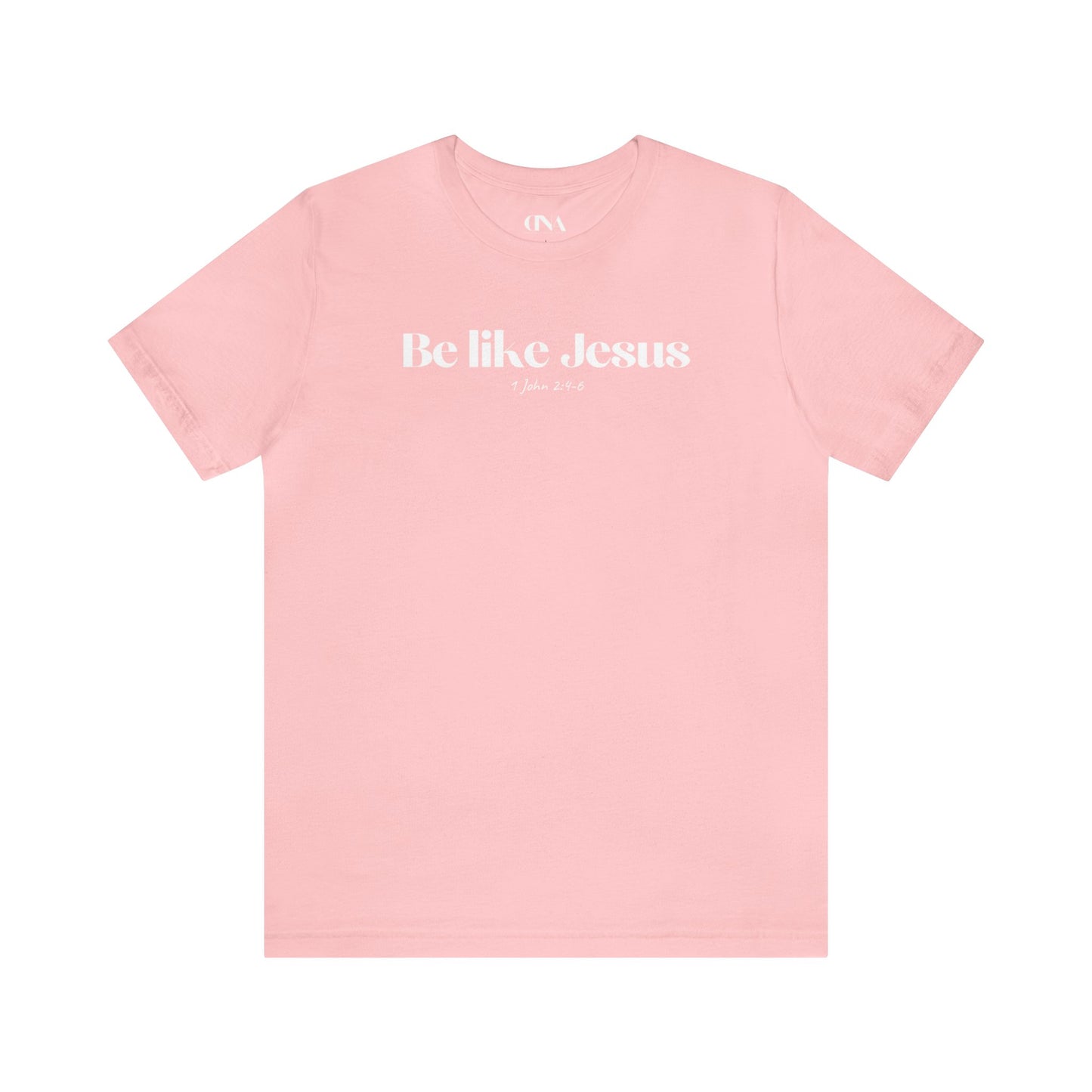 Be Like Jesus - Christian T-shirt