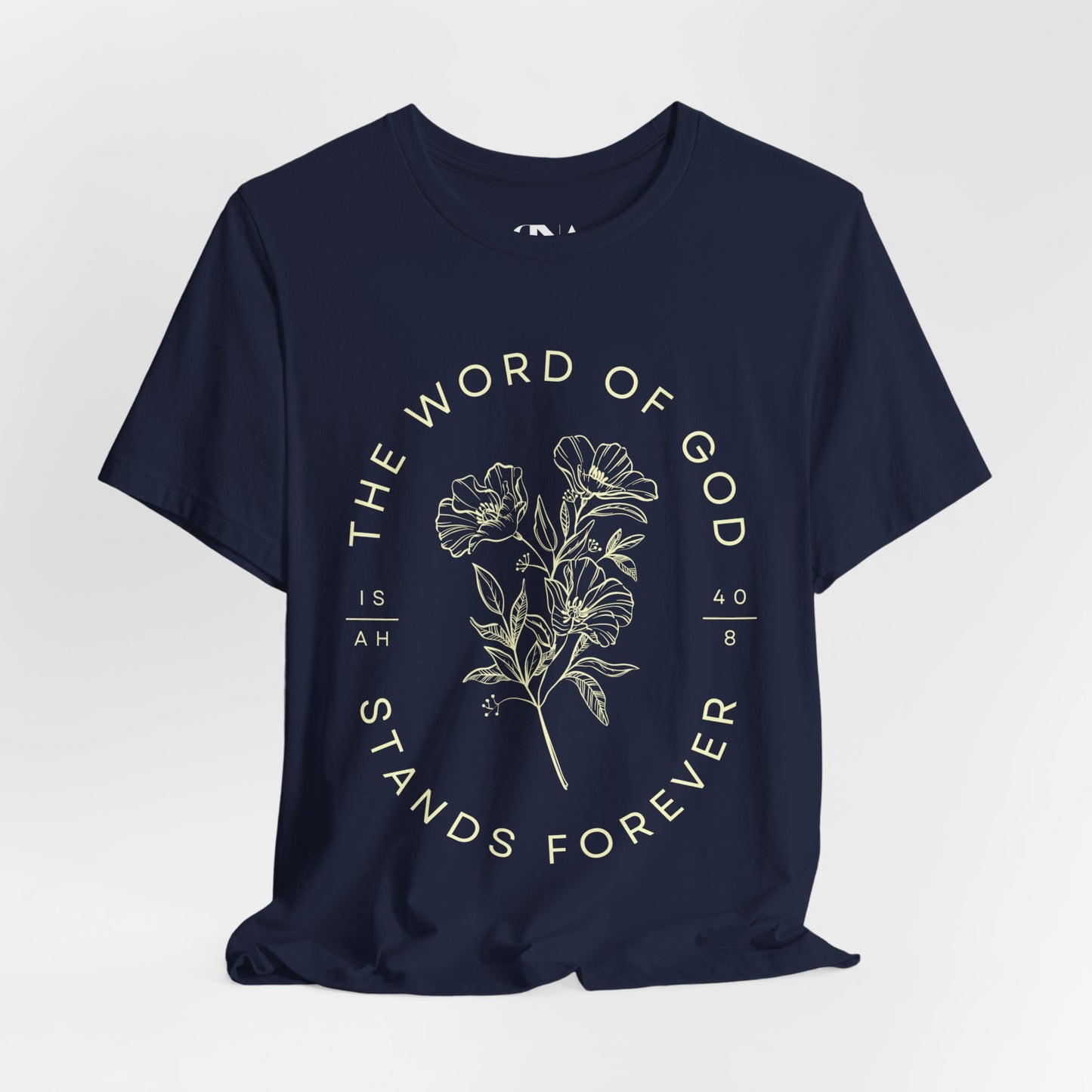 The Word of God Stands Forever - Christian T-shirt