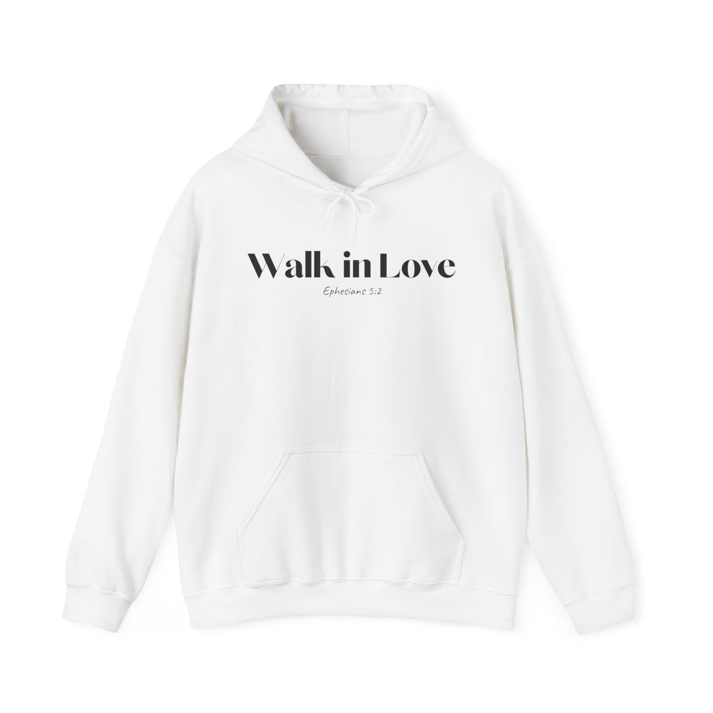 Walk in Love - Christian Hoodie