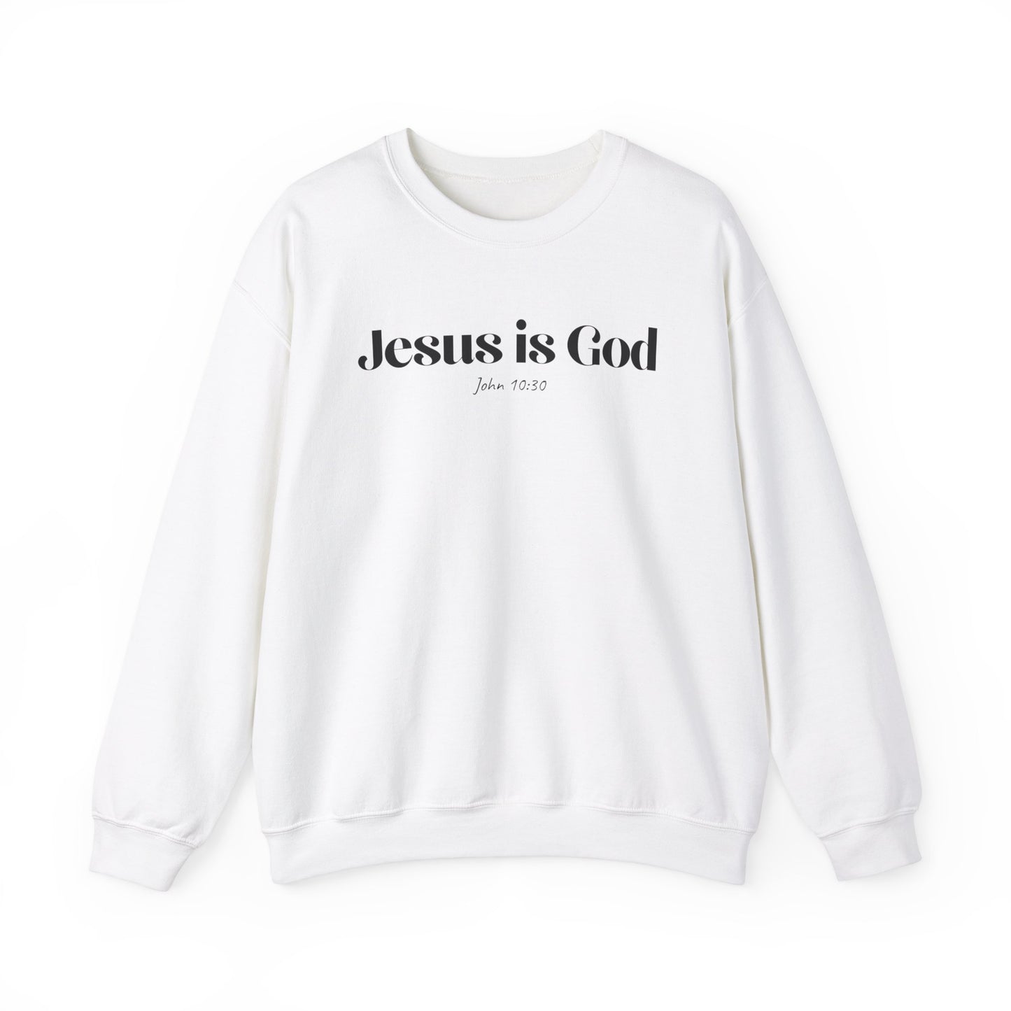 Jesus is God - Christian Sweatshirt