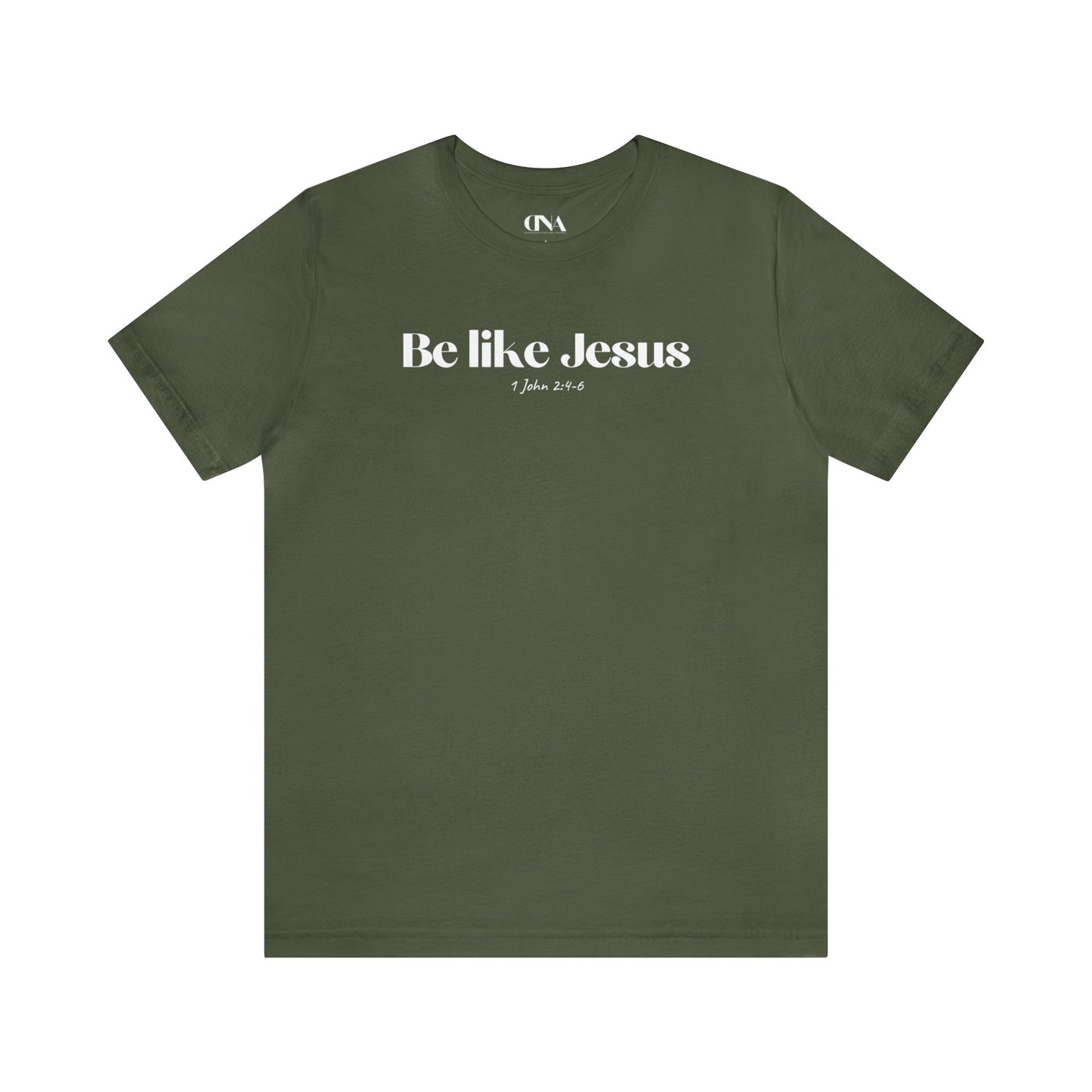 Be Like Jesus - Christian T-shirt