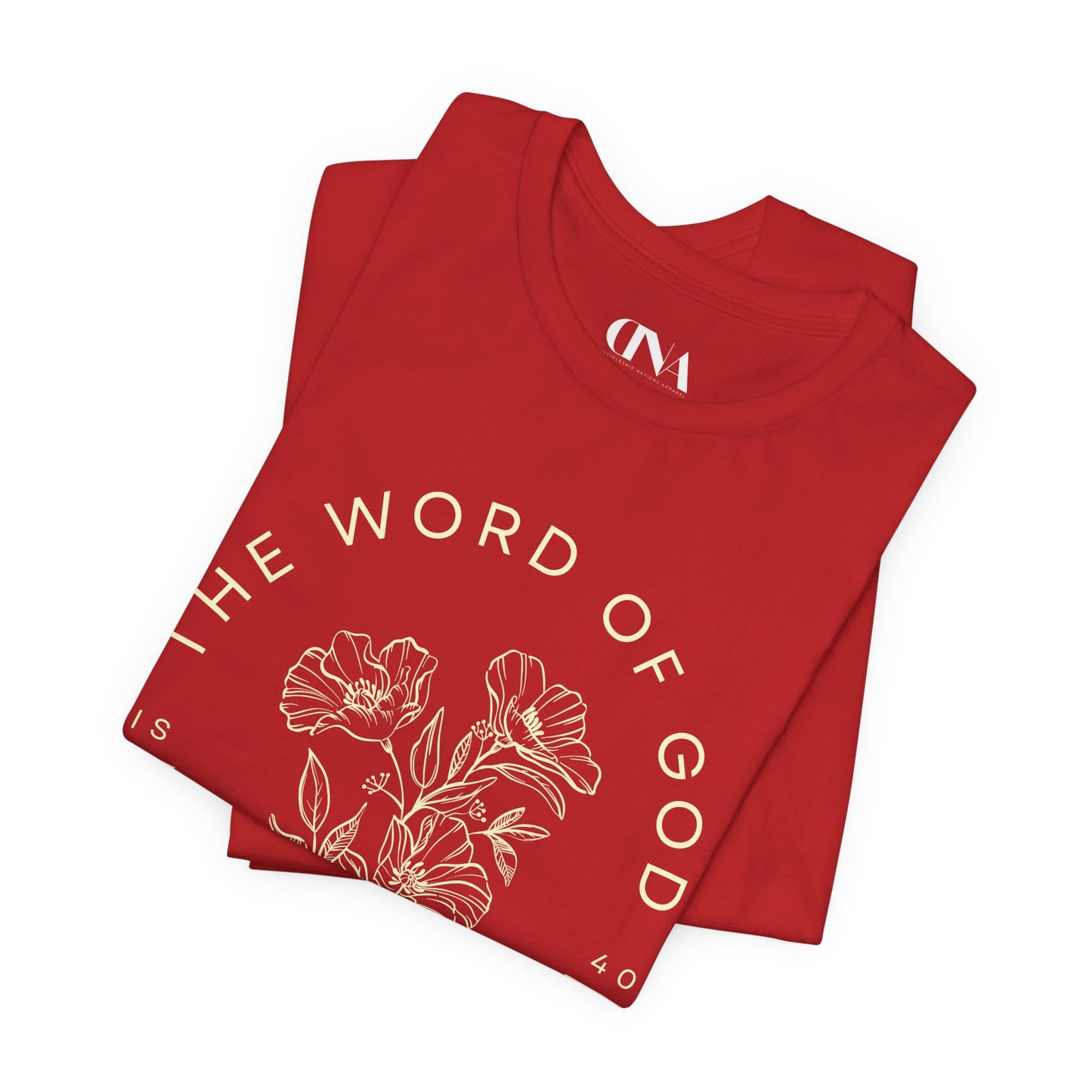 The Word of God Stands Forever - Christian T-shirt