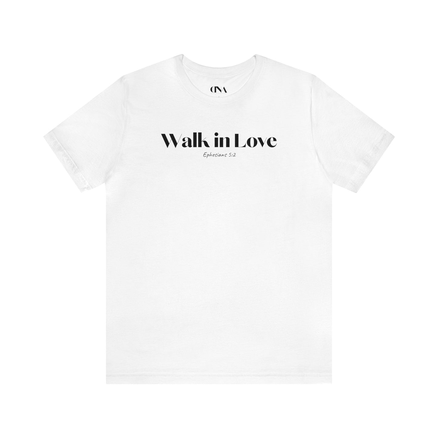 Walk in Love - Christian T-shirt