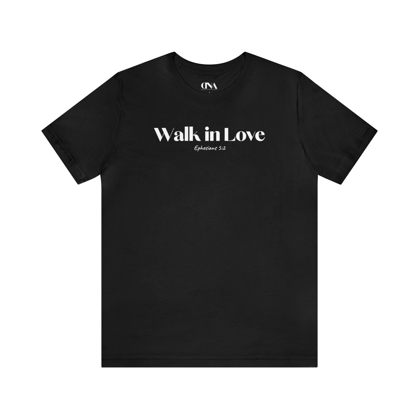 Walk in Love - Christian T-shirt