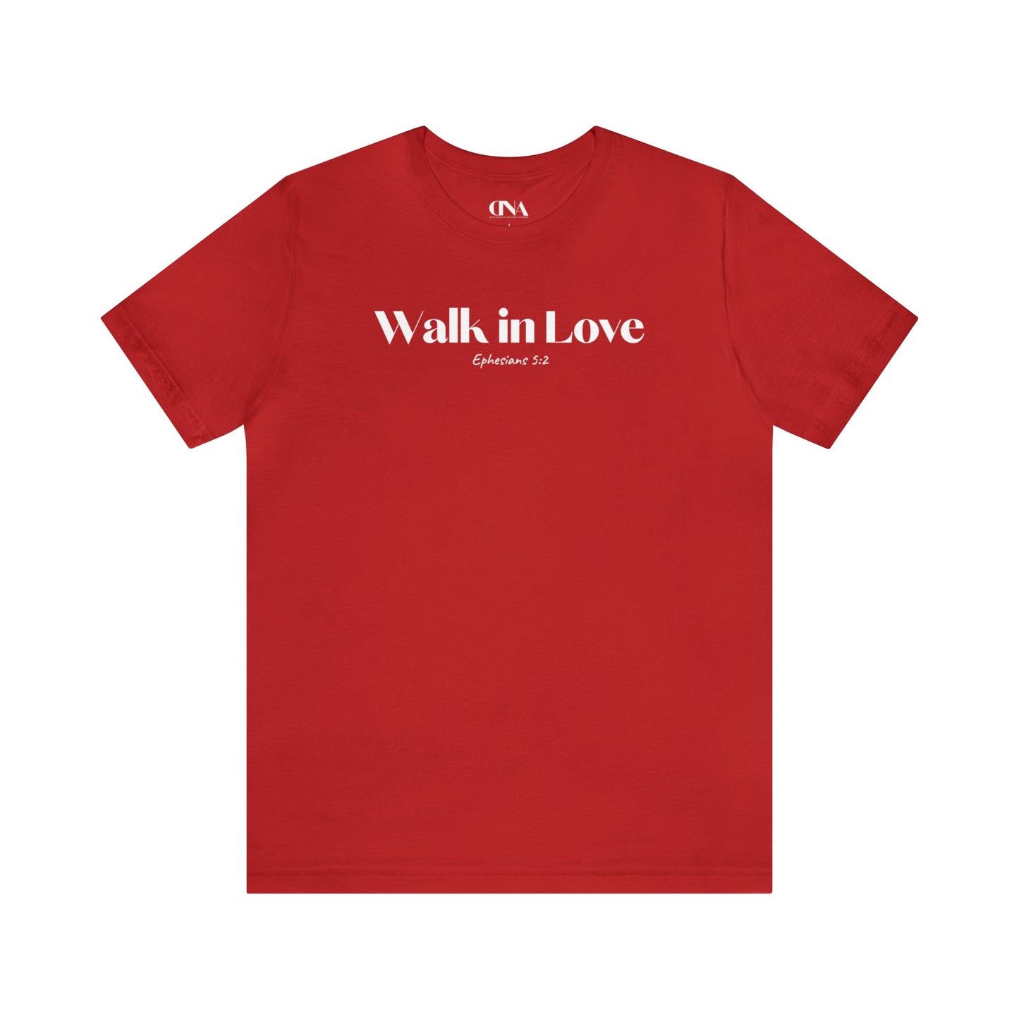 Walk in Love - Christian T-shirt