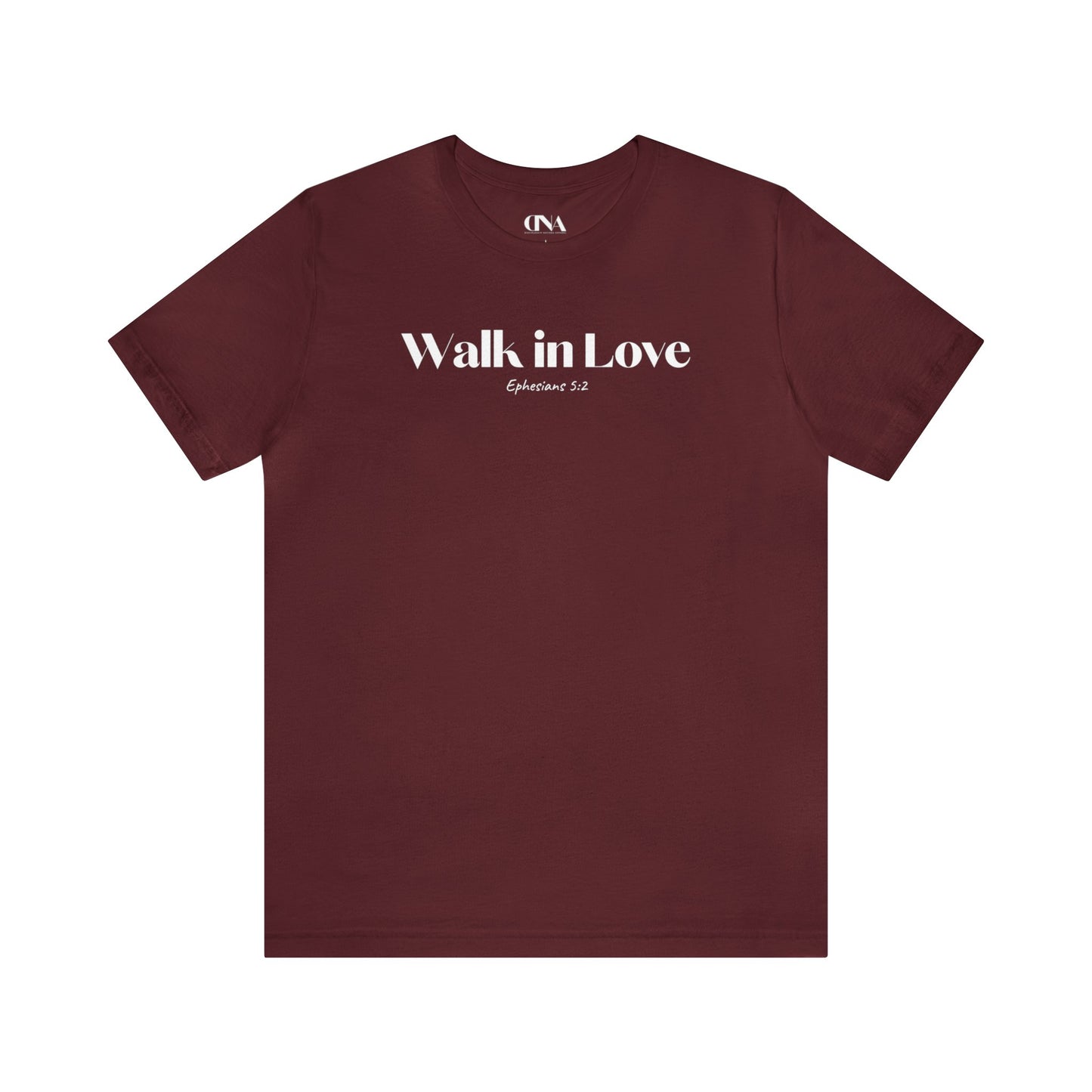 Walk in Love - Christian T-shirt