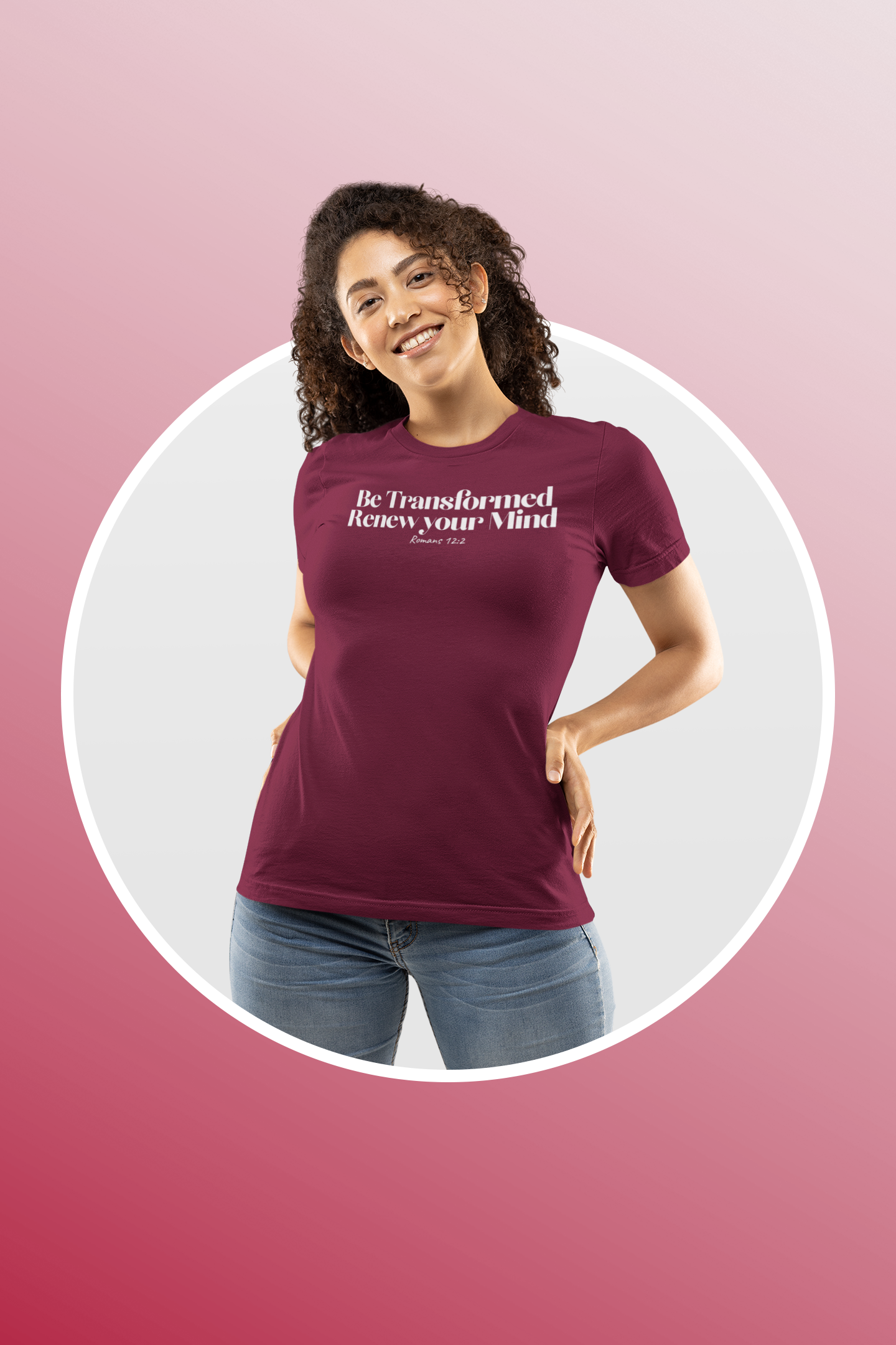 Be Transformed and Renew your Mind - Christian T-shirt