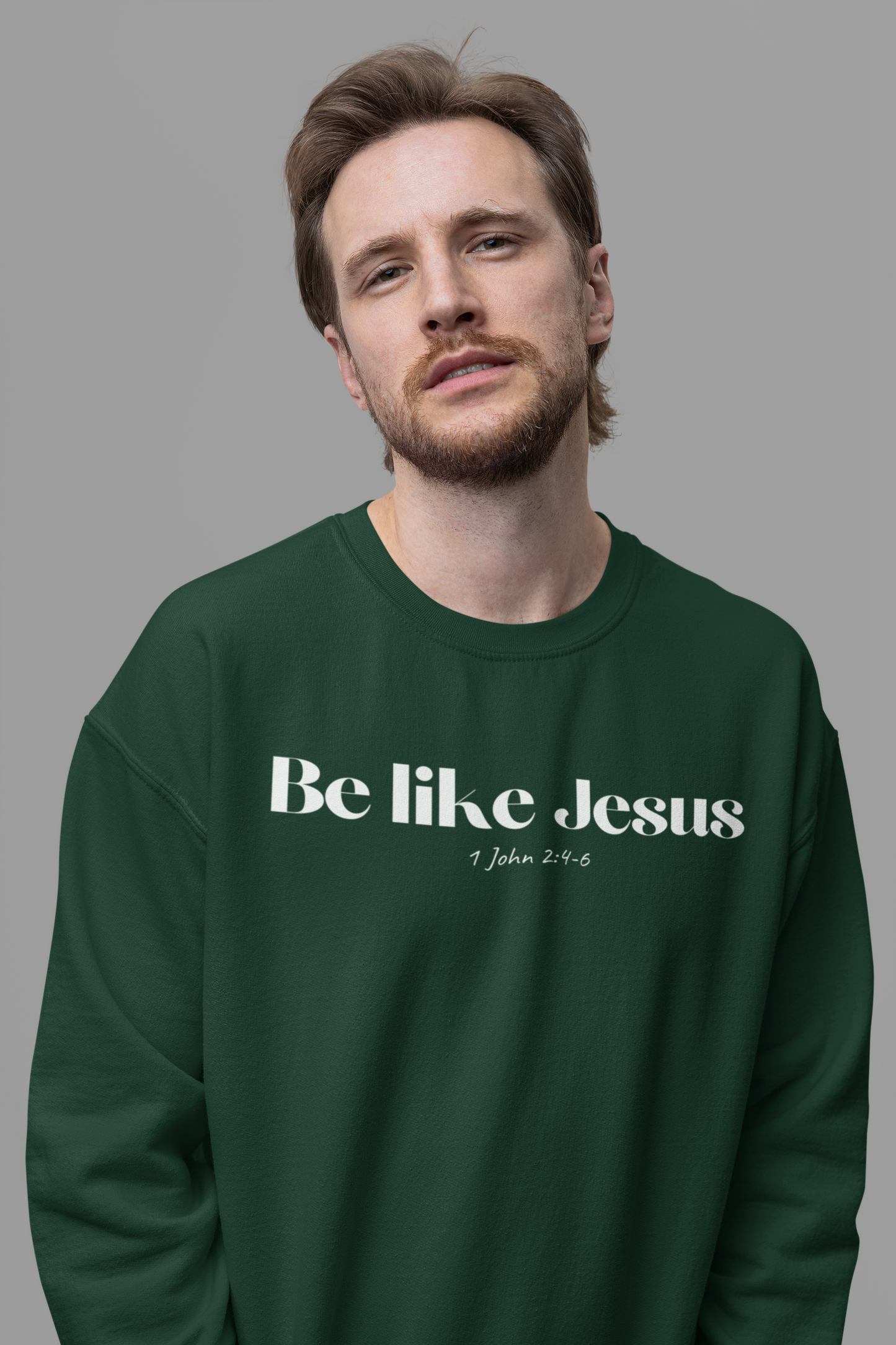 Be Like Jesus - Christian Sweatshirt