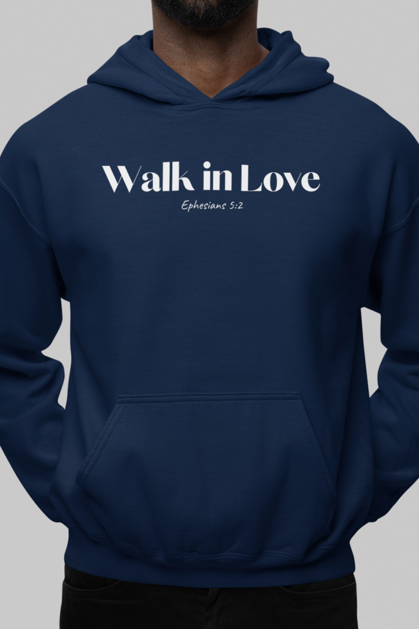 Walk in Love - Christian Hoodie