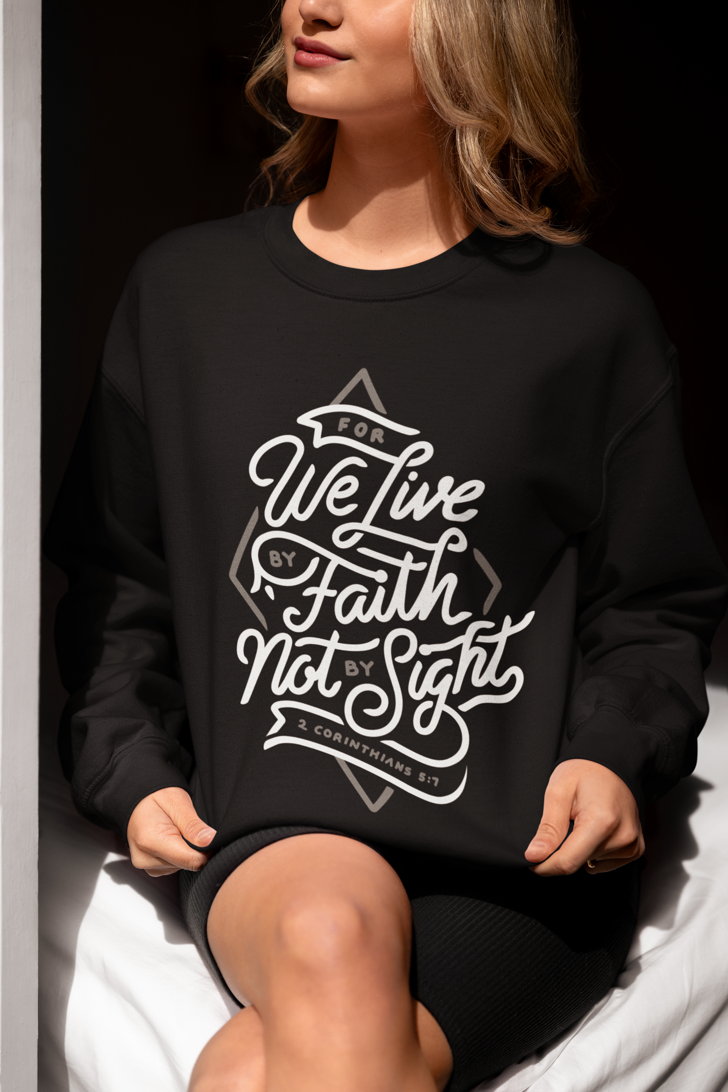 Live by Faith, Not by Sight - Christian Sweatshirt